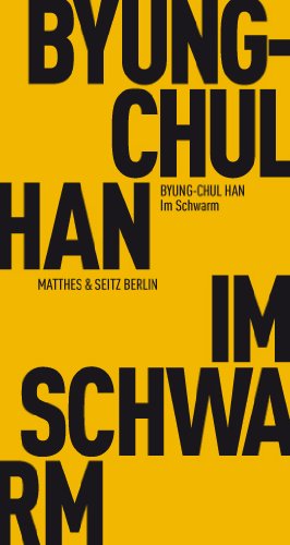 Byung-Chul, Han - Im Schwarm: Ansichten des Digitalen