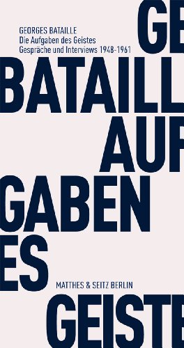  - Die Aufgaben des Geistes: Gespräche und Interviews 1948 - 1961