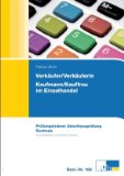  - Prüfungswissen kompakt. Kaufmann/Kauffrau Verkäufer/Verkäuferin im Einzelhandel. Arbeitsbuch