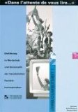  - Dans l'attente de vous lire.... Einführung in Wortschatz und Grammatik der französischen Sprache: Dans l' attente de vous lire 1/2. Lösungsheft: ... der französischen Handelskorrespondenz