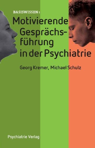  - Motivierende Gesprächsführung in der psychiatrischen Behandlung