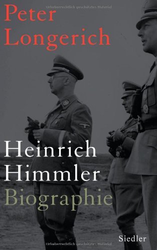 Longerich, Peter - Heinrich Himmler: Biographie