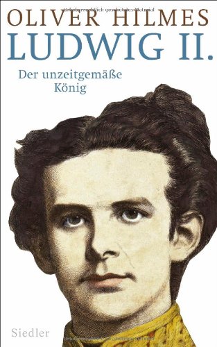  - Ludwig II.: Der unzeitgemäße König