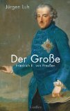  - Friedrich der Große: Ein biografisches Porträt (HERDER spektrum)