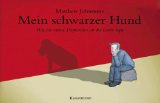  - Mit dem schwarzen Hund leben: Wie Angehörige und Freunde depressiven Menschen helfen können, ohne sich dabei selbst zu verlieren.