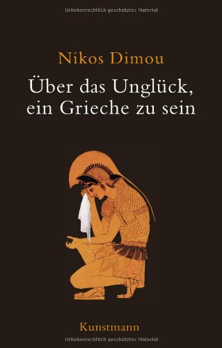  - Über das Unglück, ein Grieche zu sein