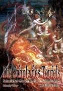  - Die Schule des Teufels: Satanisches Wissen für das 21. Jahrhundert