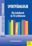  - Sportdidaktik: Ein Lehrbuch in 12 Lektionen