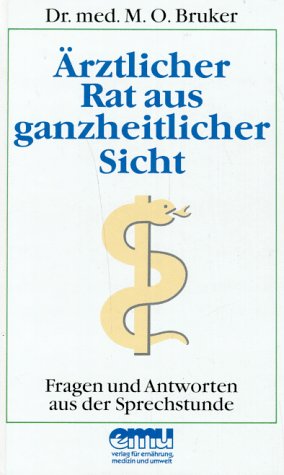  - Ärztlicher Rat aus ganzheitlicher Sicht: Fragen und Antworten aus der Sprechstunde