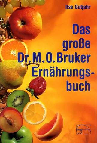  - Das große Dr. M. O. Bruker - Ernährungsbuch