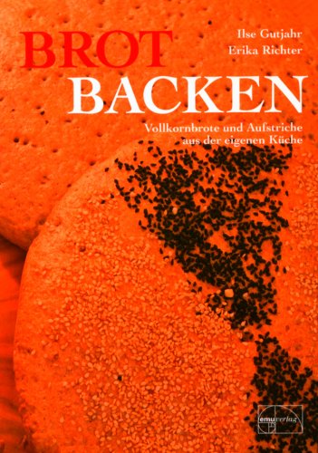  - Brot backen: Vollkornbrote und Aufstriche aus der eigenen Küche