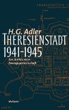 Benz, Wolfgang - Theresienstadt: Eine Geschichte von Täuschung und Vernichtung