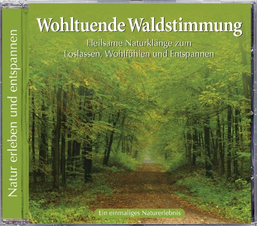 Sampler - Wohltuende Waldstimmung. Heilsame Naturklänge zum Loslassen, Wohlfühlen und Entspannen, Waldgeräusche, Naturgeräusche Wald, 5 Waldspaziergänge