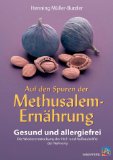  - Die Methusalem-Strategie: Vermeiden, was uns daran hindert, gesund älter und weiser zu werden