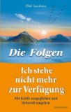 Jacobsen, Olaf - Ich stehe nicht mehr zur Verfügung - Wie Sie sich von belastenden Gefühlen befreien und Beziehungen völlig neu erleben