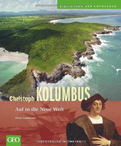  - Christoph Kolumbus: Auf in die Neue Welt