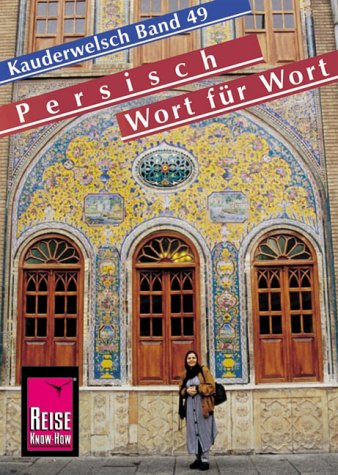  - Persisch -  Wort für Wort: Kauderwelsch, Persisch (Farsi) Wort für Wort