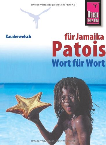  - Patois für Jamaika - Wort für Wort: Kauderwelsch, Patois für Jamaikareisende