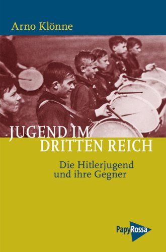  - Jugend im Dritten Reich: Die Hitlerjugend und ihre Gegner