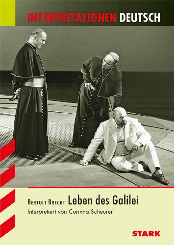  - Interpretationshilfe Deutsch :Bertold Brecht: Leben des Galilei