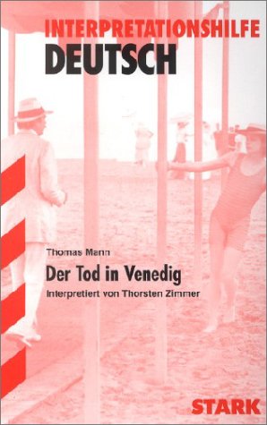  - Der Tod in Venedig. Interpretationshilfe Deutsch.