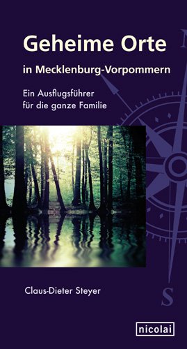  - Geheime Orte in Mecklenburg-Vorpommern: Ein Ausflugsführer für die ganze Familie