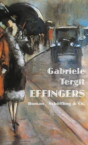 Tergit, Gabriele - Effingers: Roman