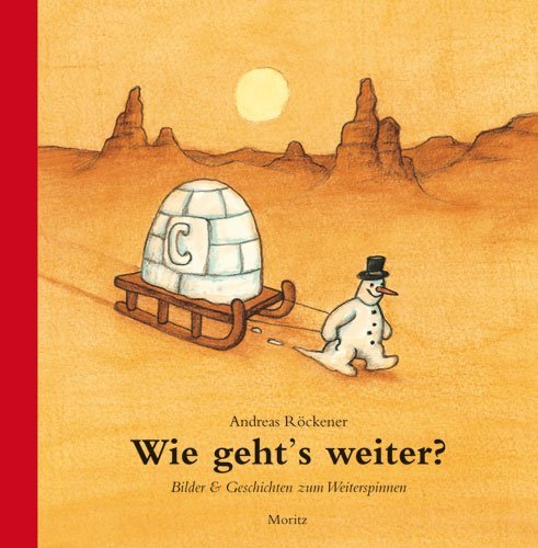  - Wie geht's weiter?: Bilder & Geschichten zum Weiterspinnen