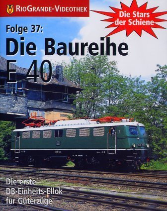 DVD - Die Baureihe E 40 (Folge 37)