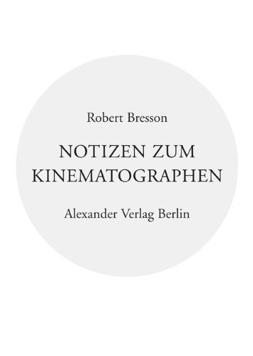  - Notizen zum Kinematographen