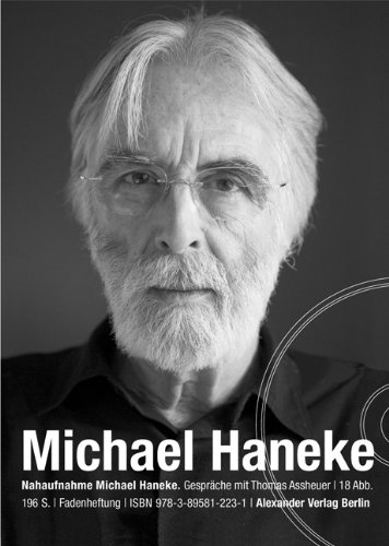  - Nahaufnahme Michael Haneke: Gespräche mit Thomas Assheuer