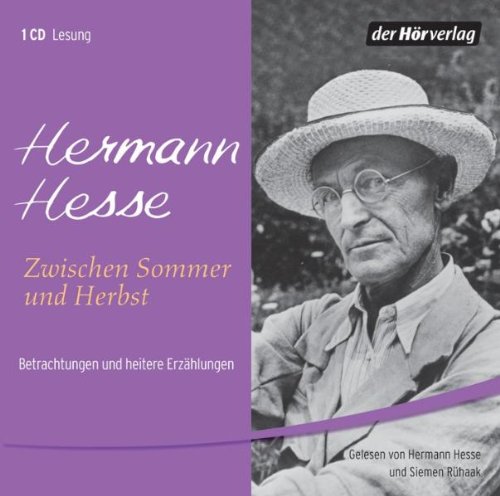  - Zwischen Sommer und Herbst, 1 Audio-CD. Betrachtungen und heitere Erzählungen