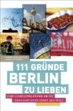  - 101 Berlin: Geheimtipps und Top-Ziele für Entdecker - Reiseführer von Iwanowski