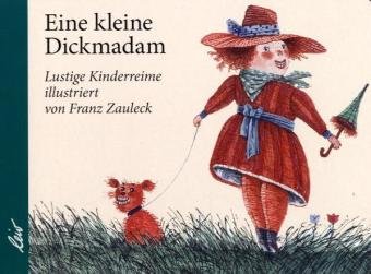  - Die kleine Dickmadam