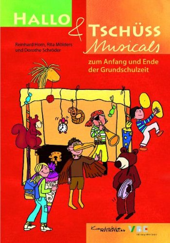  - Hallo & Tschüss Musicals: Zum Anfang und Ende der Grundschulzeit