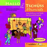  - Hallo & Tschüss Musicals: Zum Anfang und Ende der Grundschulzeit