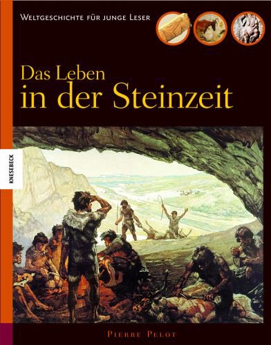  - Das Leben in der Steinzeit