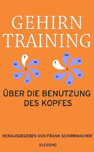  - Gehirntraining: Über die Benutzung des Kopfes