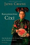  - Ich war Kaiser von China: Vom Himmelssohn zum Neuen Menschen. Die Autobiographie des letzten chinesischen Kaisers