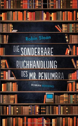  - Die sonderbare Buchhandlung des Mr. Penumbra