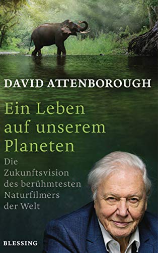 Attenborough, David - Ein Leben auf unserem Planeten