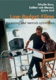 Kurz, Sibylle - Pitch it! Die Kunst, Film erfolgreich zu verkaufen: Die Kunst, Filmprojekte erfolgreich zu verkaufen