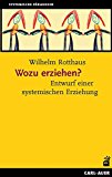  - Einfach systemisch! Systemische Grundlagen & Methoden für Ihre pädagogische Arbeit