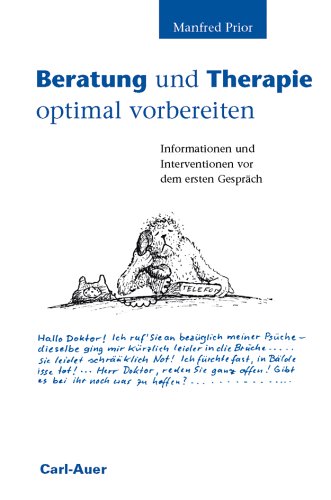  - Beratung und Therapie optimal vorbereiten: Informationen und Interventionen vor dem ersten Gespräch