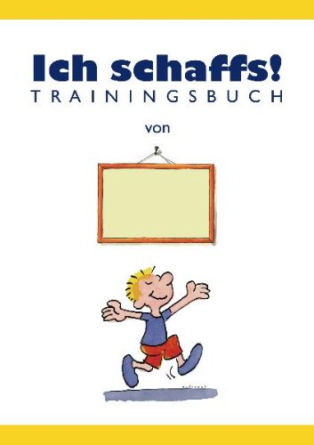  - Furman, B: Ich schaffs - Trainingsbuch für Kinder