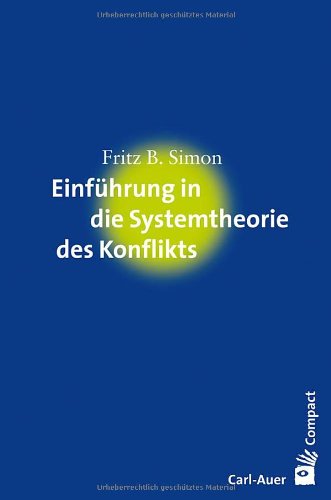  - Einführung in die Systemtheorie des Konflikts