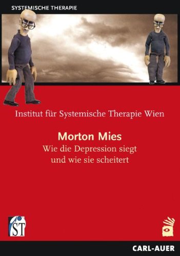  - Morton Mies - Wie die Depression siegt und wie sie scheitert (Morton Mean - How depression wins and how it fails)