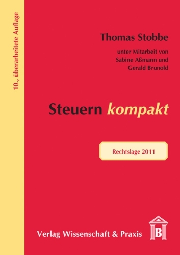  - Steuern kompakt: Rechtslage 2011