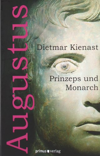  - Augustus: Prinzeps und Monarch