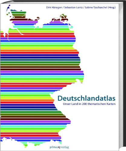  - Deutschlandatlas: Unser Land in 200 thematischen Karten